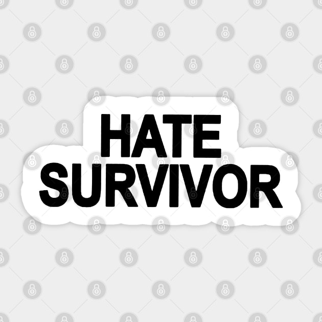 HATE SURVIVOR Sticker by GZAsugarFree